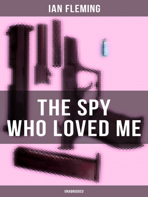 cover image of THE SPY WHO LOVED ME (Unabridged)